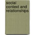 Social Context And Relationships