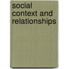 Social Context And Relationships door Steve Duck