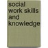 Social Work Skills And Knowledge