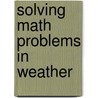Solving Math Problems in Weather by Myrl Shireman