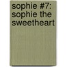 Sophie #7: Sophie The Sweetheart door Lara Bergen