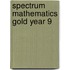 Spectrum Mathematics Gold Year 9