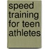 Speed Training For Teen Athletes
