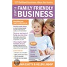 Start A Family Friendly Business by Helen Lindop