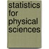 Statistics For Physical Sciences