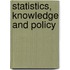 Statistics, Knowledge And Policy