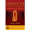 Step It Up Or Get Out Of The Way by Lisa Peck