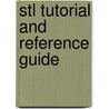 Stl Tutorial And Reference Guide door Gillmer J. Derge