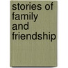 Stories of Family and Friendship door Heidi E. Hamilton