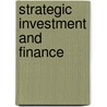 Strategic Investment And Finance door Ove Hedegaard