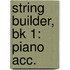 String Builder, Bk 1: Piano Acc.