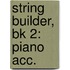 String Builder, Bk 2: Piano Acc.