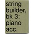 String Builder, Bk 3: Piano Acc.