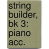 String Builder, Bk 3: Piano Acc. by Samuel Applebaum