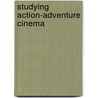 Studying Action-adventure Cinema door Wayne O'Brien