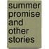Summer Promise And Other Stories