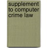 Supplement To Computer Crime Law door Orin S. Kerr