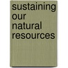 Sustaining Our Natural Resources by Jen Green