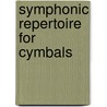 Symphonic Repertoire For Cymbals door Anthony J. Cirone