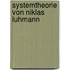 Systemtheorie Von Niklas Luhmann