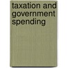 Taxation And Government Spending door Marie Bussing-Burks