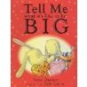 Tell Me What It's Like To Be Big by Joyce Dunbar