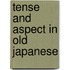 Tense And Aspect In Old Japanese