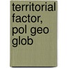 Territorial Factor, Pol Geo Glob door Dijkink Et Al