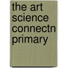 The Art Science Connectn Primary door Kimberly Tolley