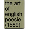 The Art of English Poesie (1589) door George Puttenham