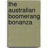 The Australian Boomerang Bonanza by Josh Greenhut