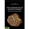The Barbarians Of Ancient Europe door Larissa Bonfante