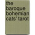 The Baroque Bohemian Cats' Tarot