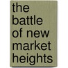 The Battle of New Market Heights door James S. Price