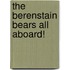 The Berenstain Bears All Aboard!