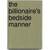 The Billionaire's Bedside Manner door Robyn Grady