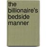 The Billionaire's Bedside Manner by Robyn Grady