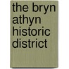 The Bryn Athyn Historic District by Kirsten Hansen Gyllenhaal