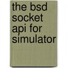 The Bsd Socket Api For Simulator door Zhiwei Liu