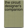 The Circuit Designer's Companion door Tim Williams