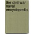 The Civil War Naval Encyclopedia