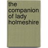 The Companion Of Lady Holmeshire by Debra Brown