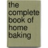The Complete Book Of Home Baking