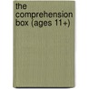 The Comprehension Box (Ages 11+) door Prim Ed