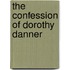 The Confession Of Dorothy Danner