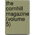 The Cornhill Magazine (Volume 5)