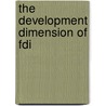 The Development Dimension Of Fdi door United Nations: Conference on Trade and Development