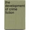 The Development Of Crime Fiction door Cindy H. Rcher