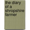 The Diary Of A Shropshire Farmer by Peter Davis