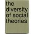 The Diversity Of Social Theories